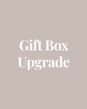One Gift Box Upgrade - Add me to your order! - Custom - Elk & Bloom